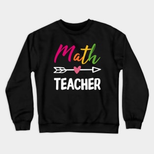 Math Teacher gift for teachers Crewneck Sweatshirt